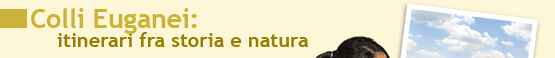 Colli Euganei: itinerari fra storia e natura